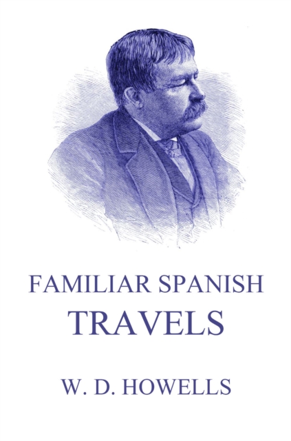 Familiar Spanish Travels, EPUB eBook