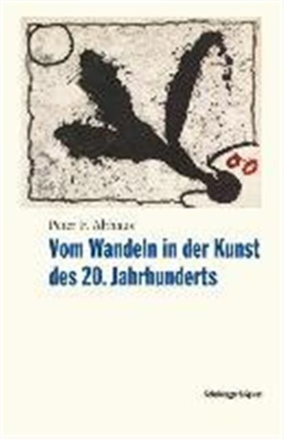 Vom Wandeln in Der Kunst Des 20. Jahrhunderts : Erinnerungen Eines Kunstbegeisterten, Book Book
