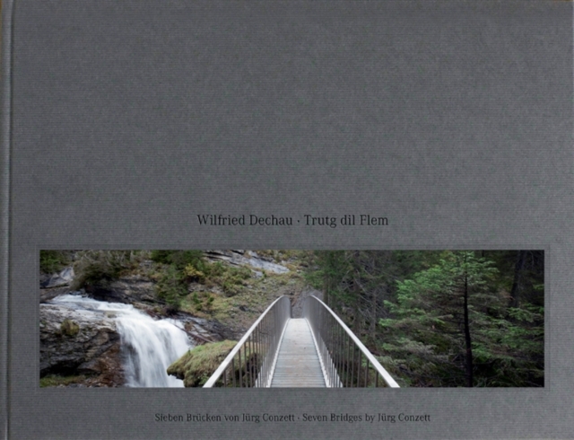 Trutg Dil Flem : Seven Bridges by Jurg Conzett, Hardback Book