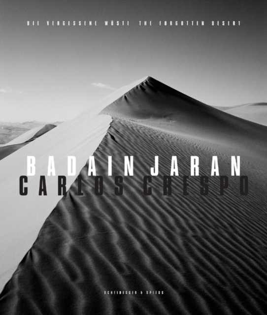 Badain Jaran: The Forgotten Desert, Hardback Book