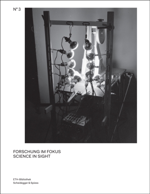 Science in Sight: Scientific Photography from ETH Bibliothek's Image Archive, Hardback Book