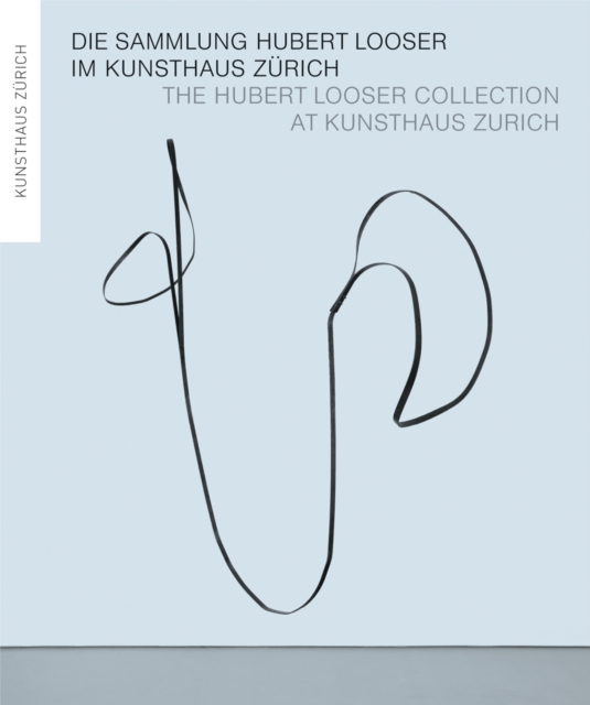 Hubert Looser Collection at Kunsthaus Zurich, Paperback / softback Book