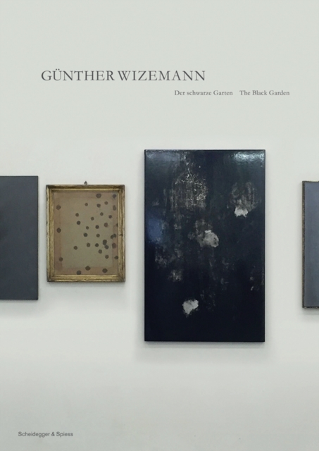Gunther Wizemann : The Black Garden, Hardback Book