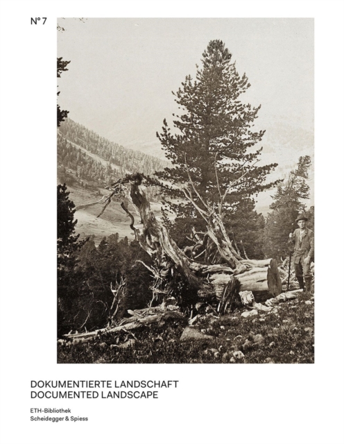 Documented Landscape : The Photo Archives of Carl Schroeter and Geobotanical Institute Rubel, Hardback Book