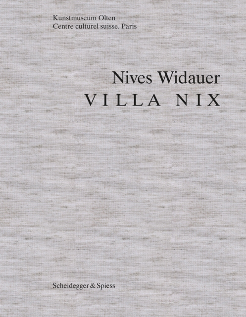 Nives Widauer : Villa Nix, Hardback Book