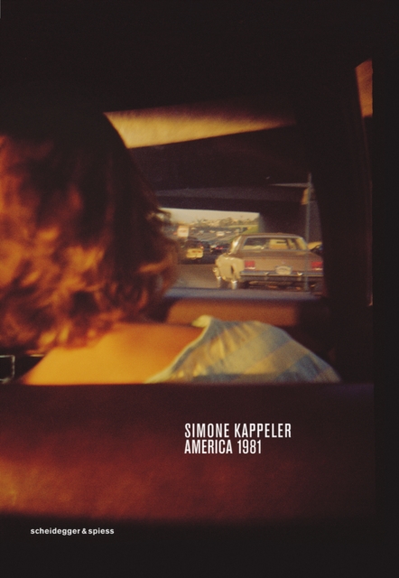 Simone Kappeler - America 1981, Hardback Book
