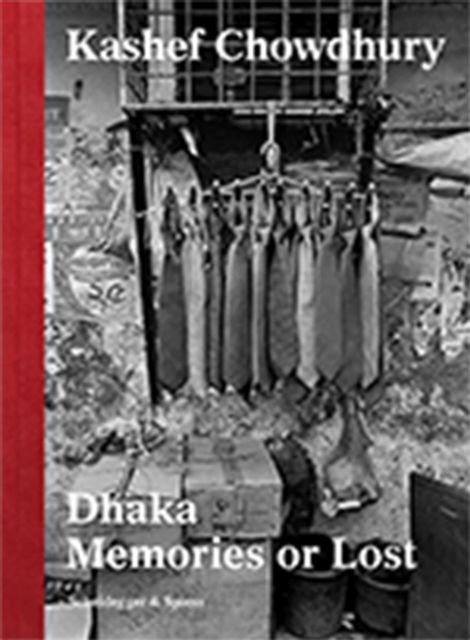 Dhaka : Memories or Lost, Hardback Book