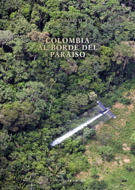 Colombia : Al borde del paraiso, Hardback Book
