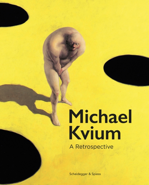 Michael Kvium : A Retrospective, Hardback Book
