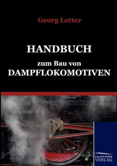 Handbuch Zum Bau Von Dampflokomotiven, Paperback / softback Book