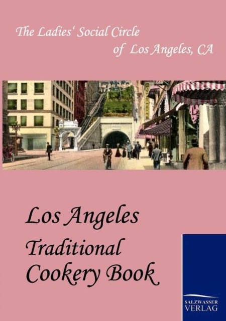 Los Angeles Traditional Cookery Book, Paperback / softback Book