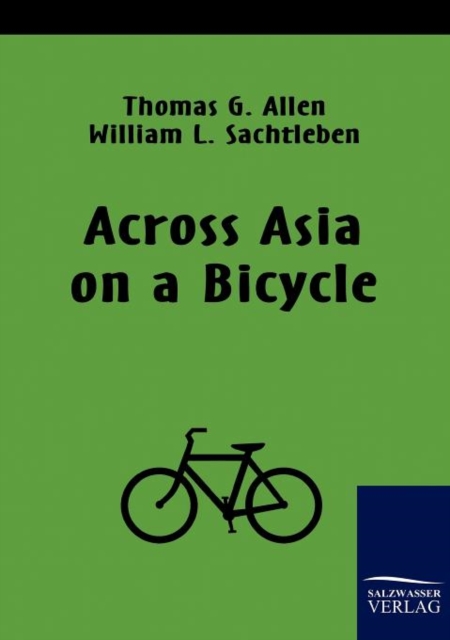 Across Asia on a Bicycle, Paperback / softback Book