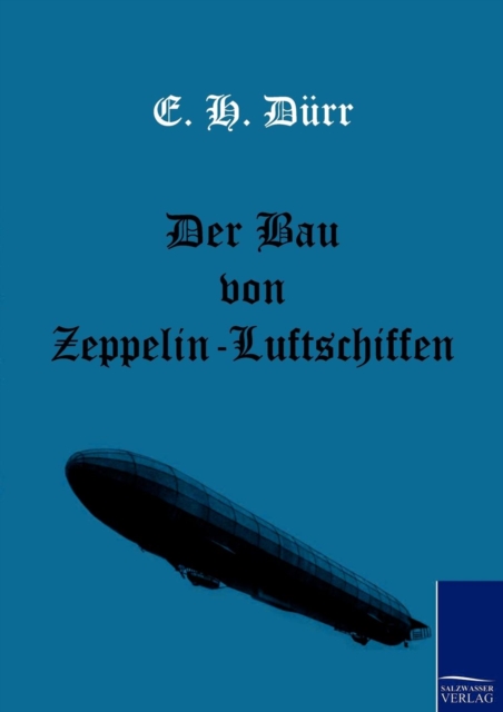 Der Bau Von Zeppelin-Luftschiffen, Paperback / softback Book