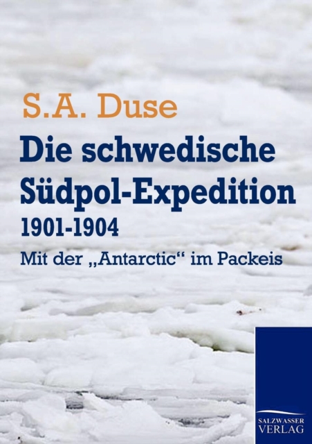 Die Schwedische Sudpol-Expedition 1901-1904, Paperback / softback Book