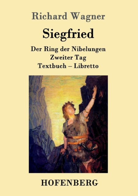 Siegfried : Der Ring der Nibelungen Zweiter Tag Textbuch - Libretto, Paperback / softback Book