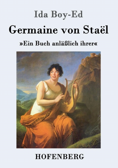 Germaine von Stael : Ein Buch anlasslich ihrer, Paperback / softback Book