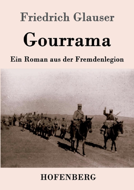 Gourrama : Ein Roman aus der Fremdenlegion, Paperback / softback Book