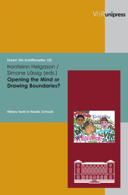 Opening the Mind or Drawing Boundaries? : History Texts in Nordic Schools. E-BOOK, PDF eBook