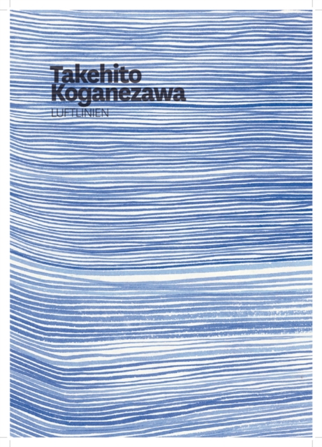 Takehito Koganezawa : Luftlinien, Paperback / softback Book