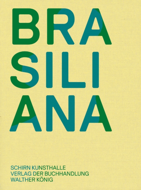 Brasiliana : Installations from 1960 to the Present, Paperback / softback Book