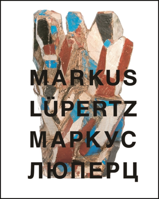 Markus Lupertz : Symbols and Metamorphosis, Hardback Book