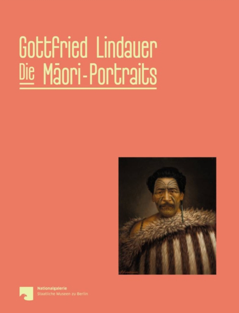 Gottfried Lindauer : The Maori Portraits, Hardback Book