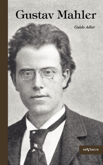 Gustav Mahler : Nachdruck der Originalausgabe von 1916, Paperback / softback Book
