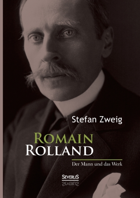 Romain Rolland : Der Mann und das Werk, Paperback / softback Book
