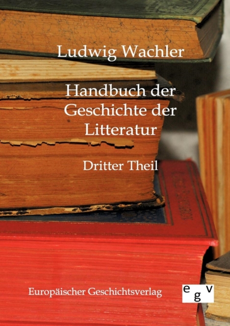 Handbuch Der Geschichte Der Literatur, Paperback / softback Book