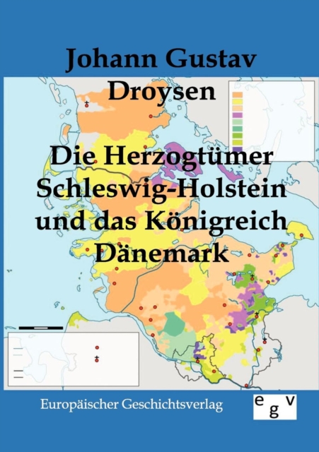 Die Herzogtumer Schleswig-Holstein Und Das Koenigreich Danemark, Paperback / softback Book