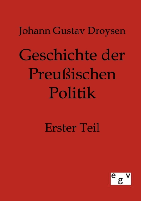Geschichte Der Preussischen Politik, Paperback / softback Book