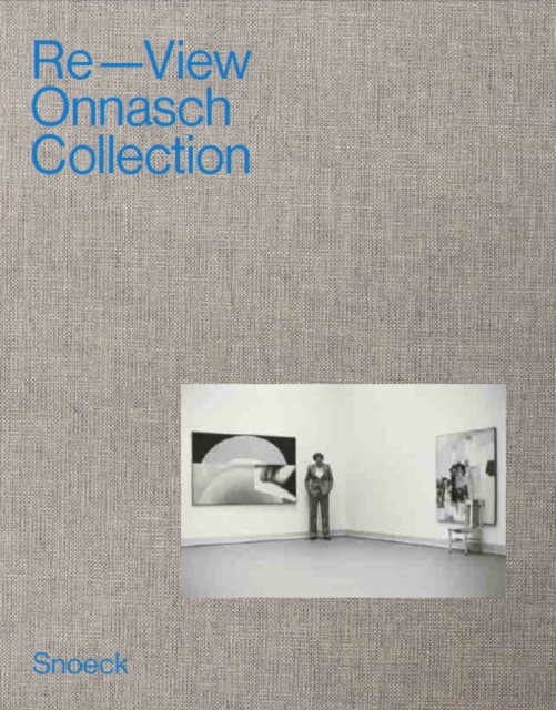 Re-View : The Onnasch Collection, Hardback Book