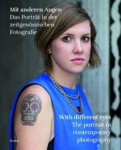 With Different Eyes : The Portrait in Contemporary Photography, Paperback / softback Book
