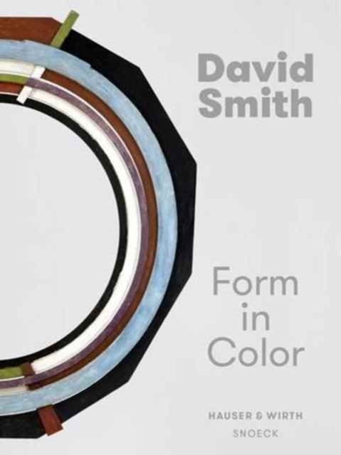 David Smith: Form in Colour, Hardback Book