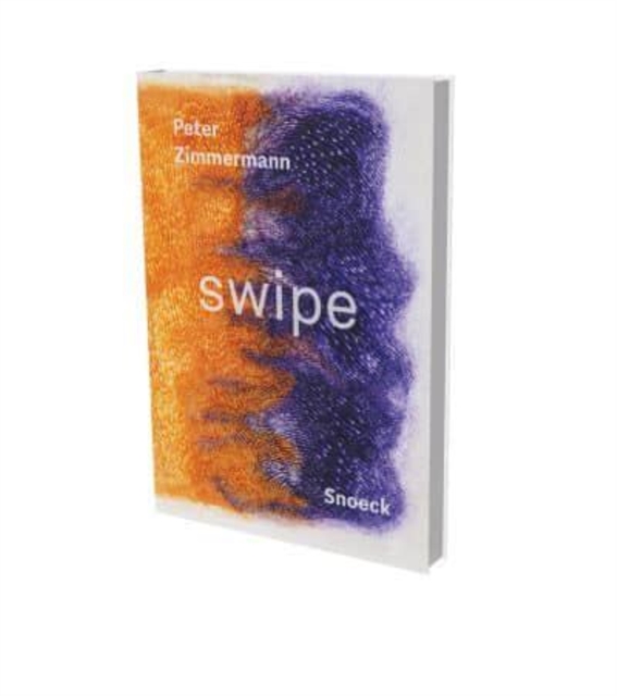 Peter Zimmermann: Swipe : Kienbaum Artists' Books 2023 Edition, Hardback Book