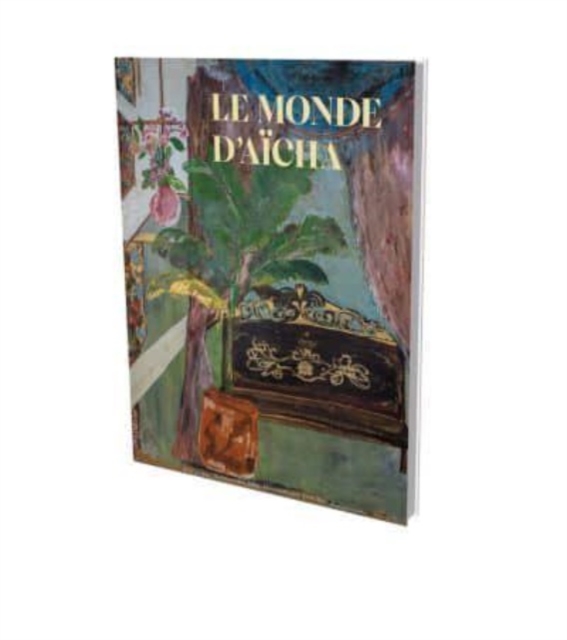 Le Monde d'Aicha, Hardback Book
