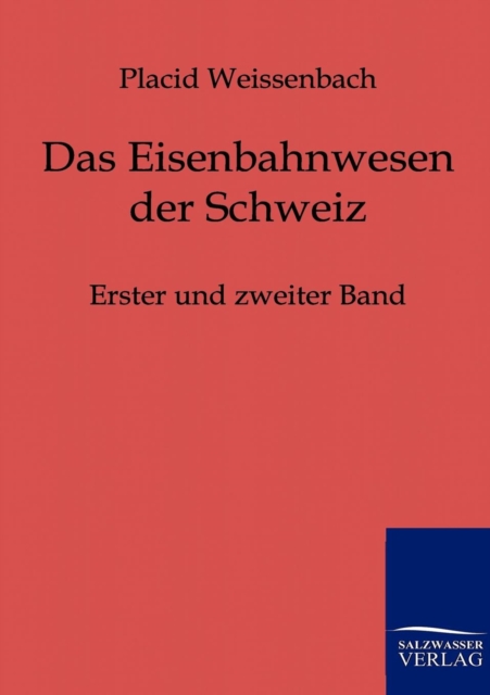 Das Eisenbahnwesen Der Schweiz, Paperback / softback Book