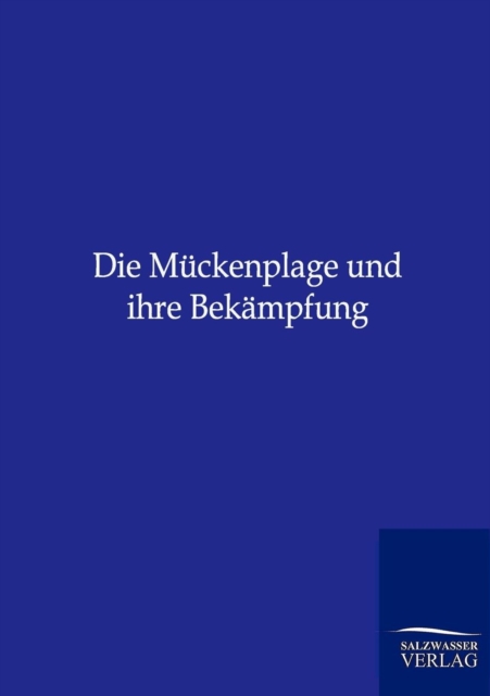 Die Muckenplage Und Ihre Bekampfung, Paperback / softback Book