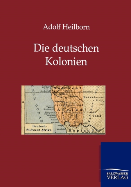 Die Deutschen Kolonien (Land Und Leute), Paperback / softback Book
