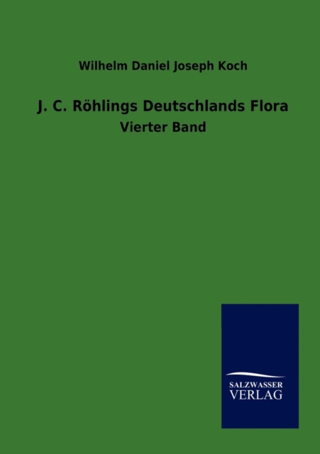 J.C. Roehlings Deutschlands Flora, Paperback / softback Book