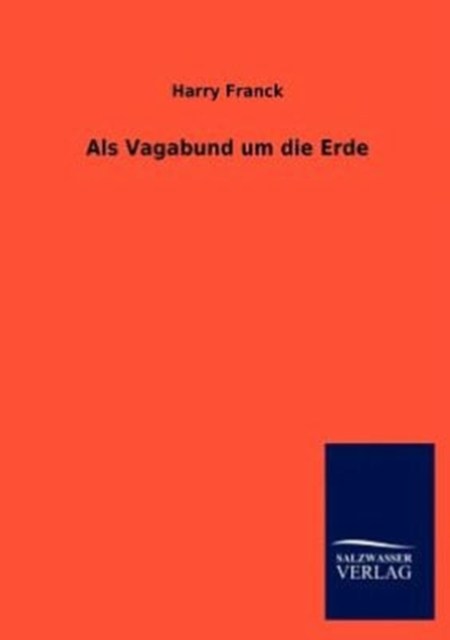 ALS Vagabund Um Die Erde, Paperback / softback Book