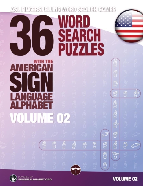 36 Word Search Puzzles with the American Sign Language Alphabet, Volume 02 : ASL Fingerspelling Word Search Games, Paperback / softback Book
