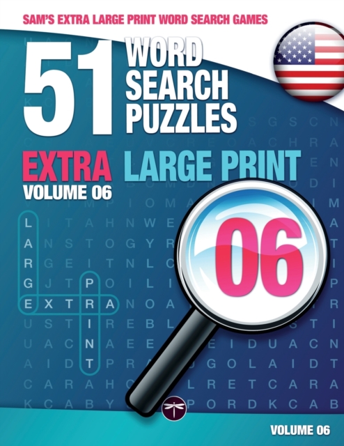 Sam's Extra Large-Print Word Search Games : 51 Word Search Puzzles, Volume 6: Brain-stimulating puzzle activities for many hours of entertainment, Paperback / softback Book