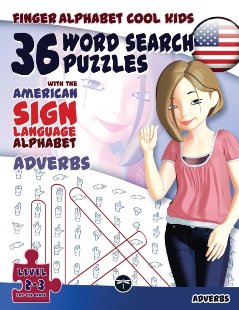 36 Word Search Puzzles with the American Sign Language Alphabet: Adverbs, Paperback / softback Book