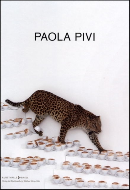 Paola Pivi : It Just Keeps Getting Better, Hardback Book