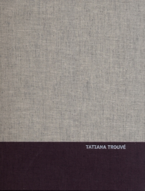 Tatiana Trouve, Hardback Book