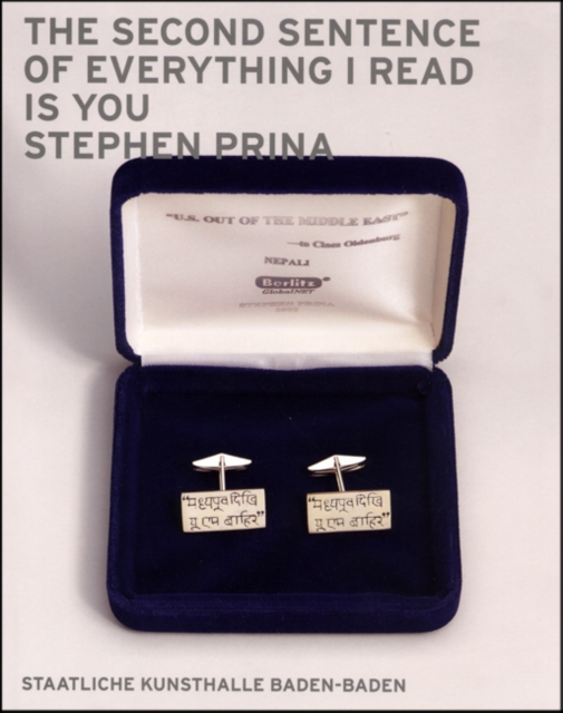 Stephen Prina : The Second Sentence of Everything I Read is You, Paperback / softback Book