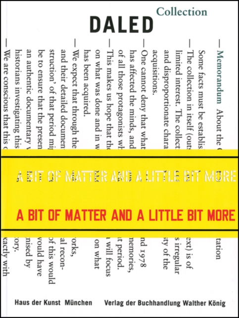 A Bit of Matter and a Little Bit More : The Collection and the Archives of Herman and Nicole Daled, Paperback / softback Book