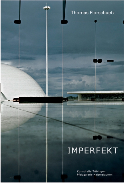 Thomas Florschuetz : Imperfekt: Werke 1997-2010, Hardback Book
