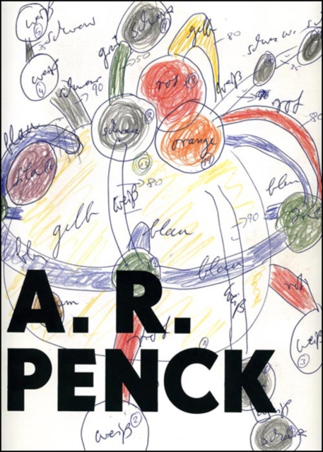 A. R. Penck : Filzarbeiten Und Zeichnungen 1972-1995, Hardback Book